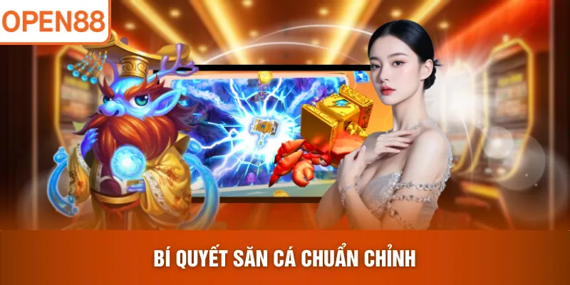 Bí quyết săn cá chuẩn chỉnh