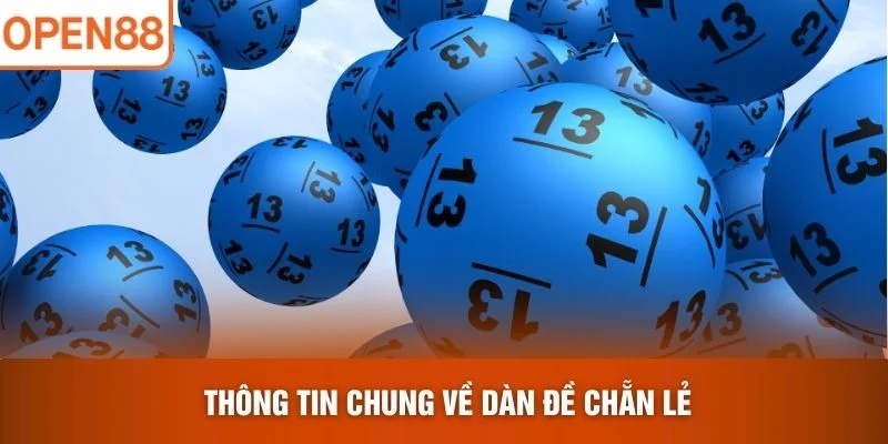 Thông tin chung về Dàn Đề Chẵn Lẻ